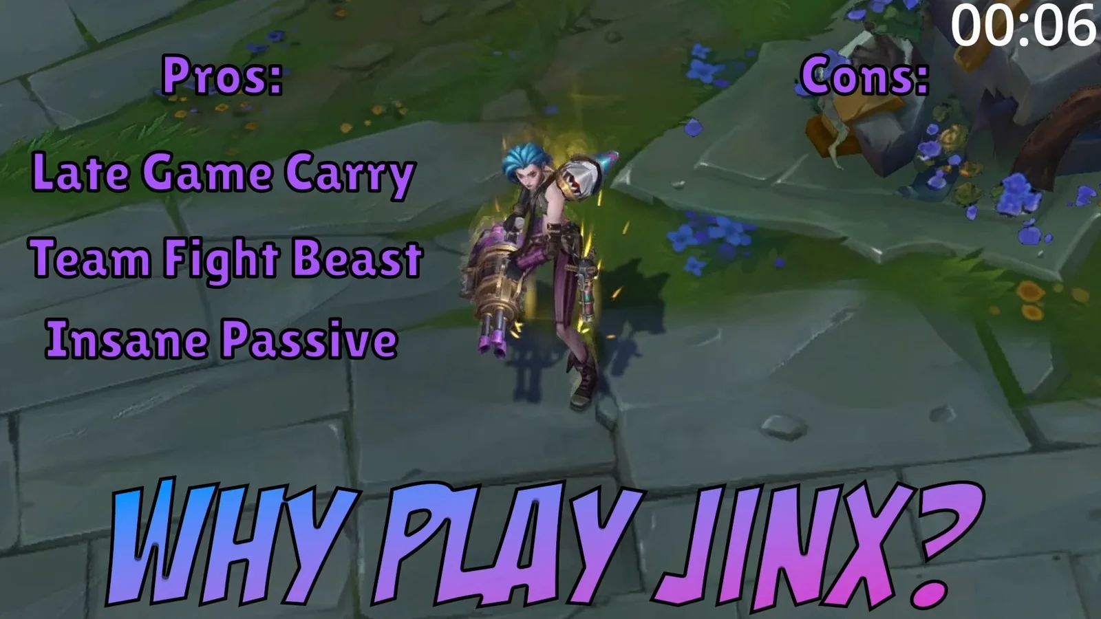 Jinx title card listing her pros: late game carry, teamfight beast, insane passive
